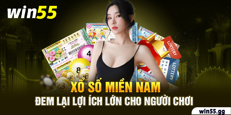 Xổ số miền Nam đem lại lợi ích lớn cho người chơi