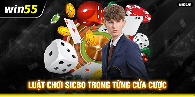 Luật chơi Sicbo trong từng cửa cược