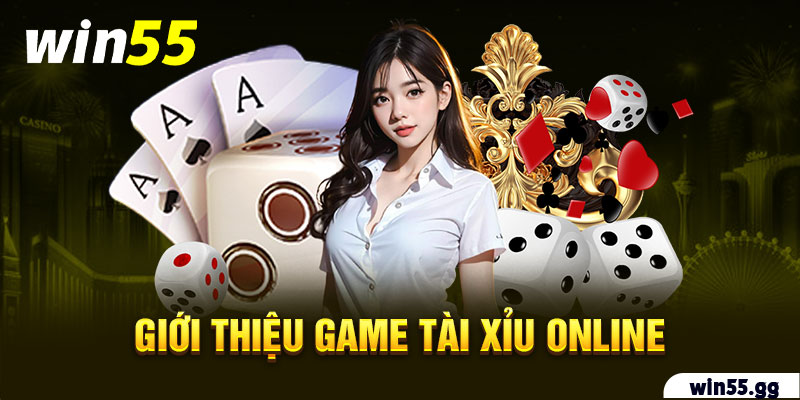 Giới thiệu chi tiết tài xỉu online