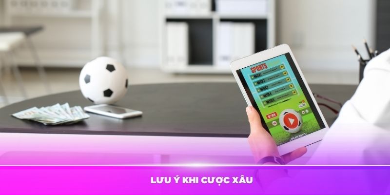 Lưu ý khi cược xâu là gì để tăng cơ hội thắng